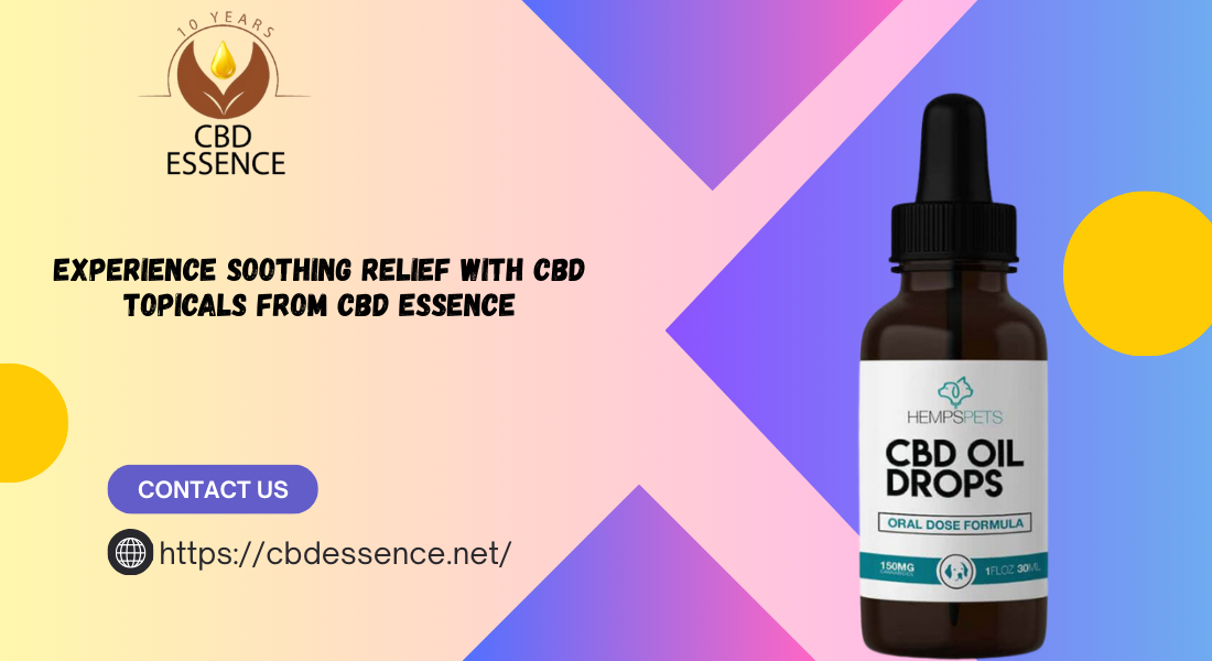 Experience Soothing Relief with CBD Topicals from CBD Essence